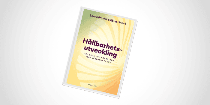 Ny bok: Hållbarhetsutveckling av Ebba Lindsö & Lars Sörquist