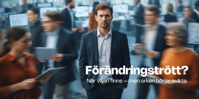 forandringstrotthet organisationer ledarskap 2026