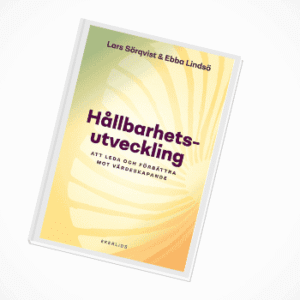Ny bok: Hållbarhetsutveckling av Ebba Lindsö & Lars Sörquist